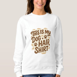 Speelse “Dit Is Mijn Hondenhuid T-shirt” Citaat De Trui