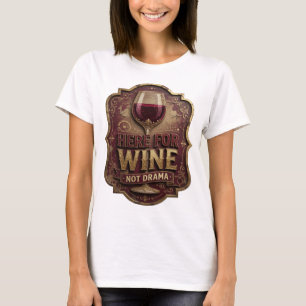 Speelse Gouden HIER VOOR WIJN GEEN DRAMA Quote T-s T-shirt