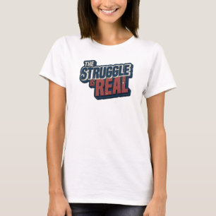 Speelse Rode THE STRUGGLE IS REAL Artistiek Motief T-shirt