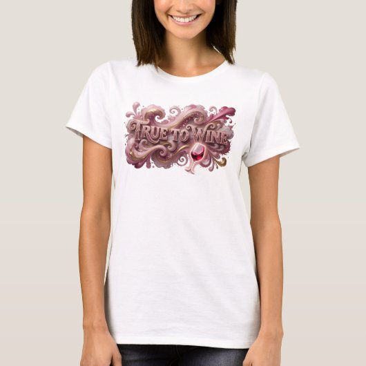 Speelse Roze TRUE TO WINE T-shirt (Voorkant)