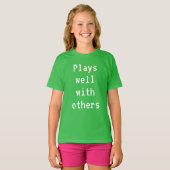 Speelt goed met anderen Meisjes T-shirt (Voorkant volledig)