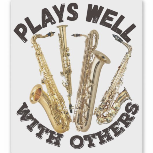 Speelt goed met anderen - saxofoon sticker (Voorkant)