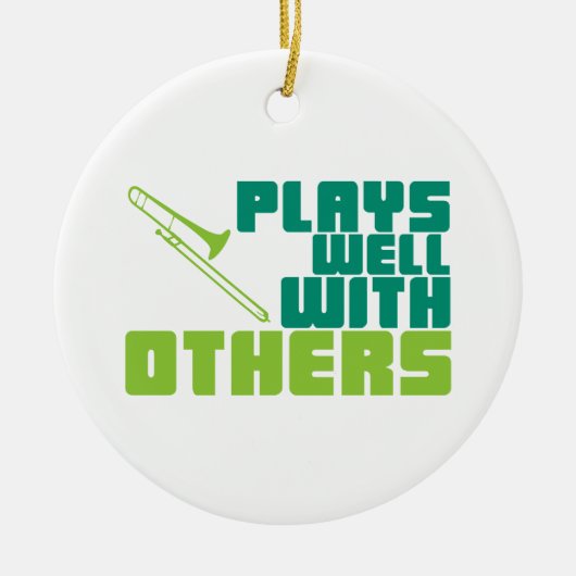 Speelt goed met anderen - Trombone Keramisch Ornament (Voorkant)