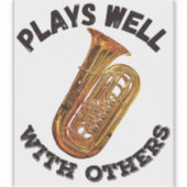 Speelt goed met anderen - Tuba Sticker (Voorkant)