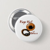 Speelt goed / Tuba Ronde Button 5,7 Cm (Voorkant /achterkant)