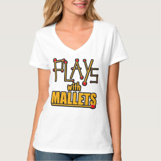 Speelt met mallets t-shirt