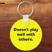 Speelt niet goed met anderen. sleutelhanger (Voorkant)