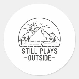 Speelt nog steeds buiten Camping Grappige Wandelaa Ronde Sticker