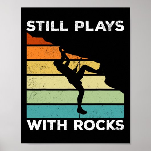 Speelt nog steeds met rotsen - berg Bouldering Roc Poster (Voorkant)