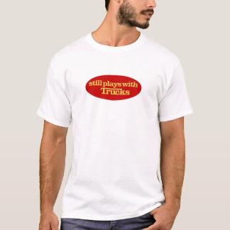 Speelt nog steeds met Trucks T-shirt