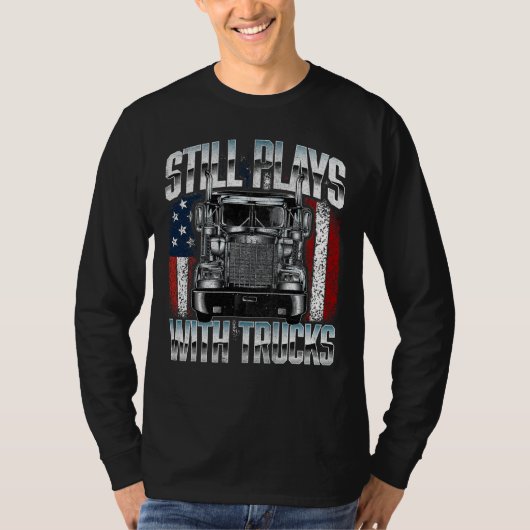 Speelt nog steeds met vrachtwagens t-shirt (Voorkant)