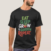 Spel Eet Slaap Groei Een Tuin T-shirt (Voorkant)