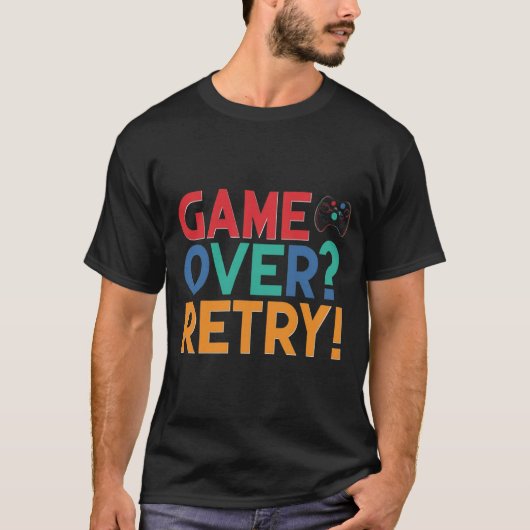 Spel voorbij? Opnieuw proberen T-shirt (Voorkant)
