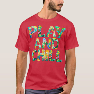 Spelen en Chill T-shirt