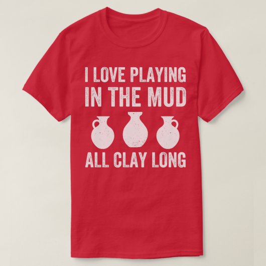 Spelen in de modder All Clay Long Funny Pottery T-shirt (Design voorkant)