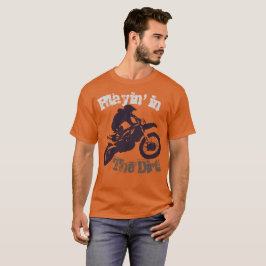 "Spelen in de modder" Dirtbike en Motorcross #3 T-shirt