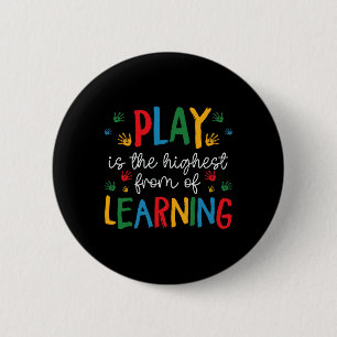 Spelen Is De Hoogste Vorm Van Leren - Thee Dagopva Ronde Button 5,7 Cm