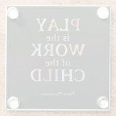 Spelen is het werk van het kind Maria Montessori Glazen Onderzetter (Achterkant)