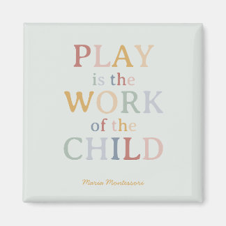 Spelen is het werk van het kind Maria Montessori Magneet