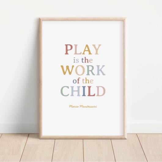 Spelen is het werk van het kind Maria Montessori Perfect Poster