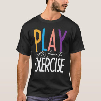 Spelen Is Mijn Favoriete Oefening Kinderfysiothera T-shirt