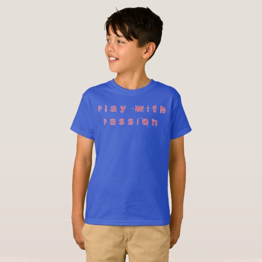 Spelen met Passion T-Shirt (Voorkant volledig)
