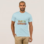 Spelen om te veroveren – Motivatie Gaming T-Shirt (Voorkant volledig)