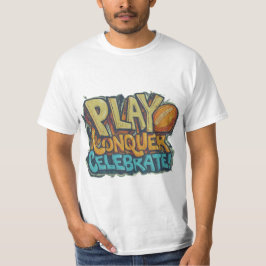 Spelen, veroveren, vieren t-shirt