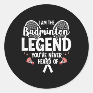 Speler Grappig Ik Ben De Badminton Legende Waar Je Ronde Sticker