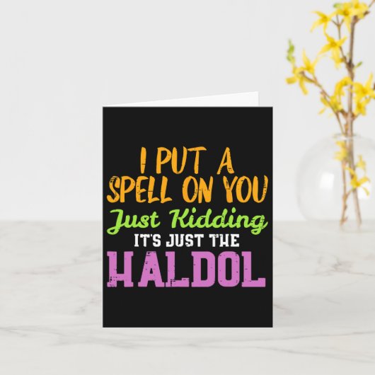 Spell Just Kidding Haldol Fun Nurse Halloween Run  Kaart (Gele Bloem)