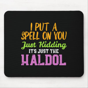 Spell Just Kidding Haldol Fun Nurse Halloween Run Muismat