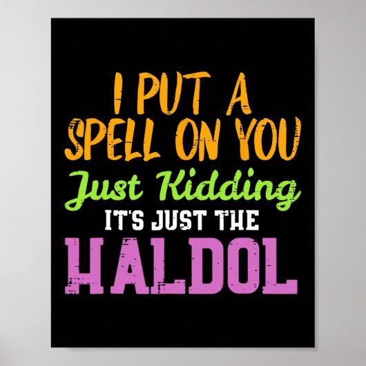 Spell Just Kidding Haldol Funny Nurse Halloween RN Poster (Voorkant)