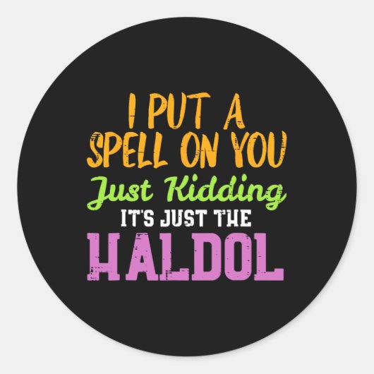 Spell Just Kidding Haldol Funny Nurse Halloween RN Ronde Sticker (Voorkant)