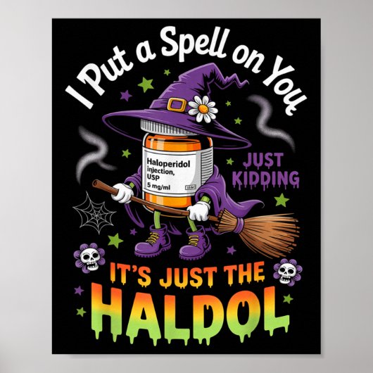 Spell Just Kidding Haldol Halloween Nurse Rn Icu  Poster (Voorkant)