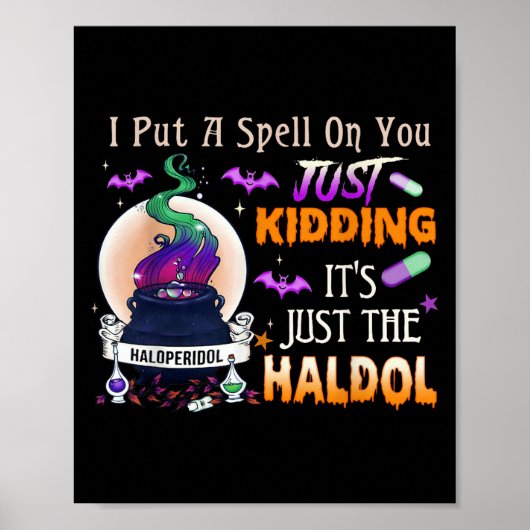 Spell Just Kidding Haldol Halloween Nurse Rn Icu  Poster (Voorkant)