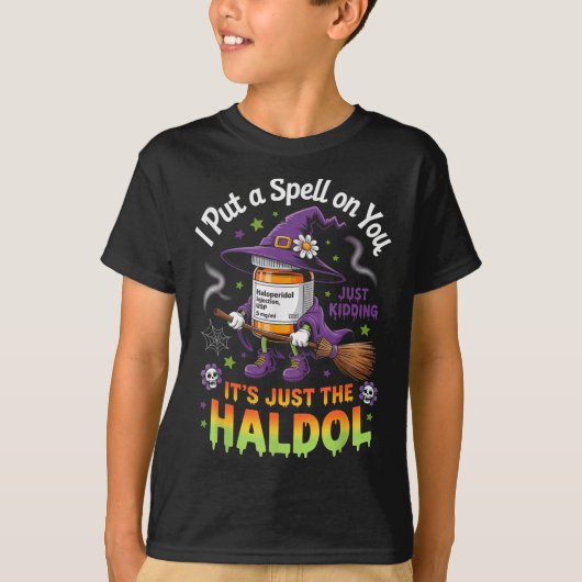 Spell Just Kidding Haldol Halloween Nurse Rn Icu  T-shirt (Voorkant)