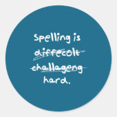 Spelling Is Hard Funny Spelling Bee  Ronde Sticker (Voorkant)