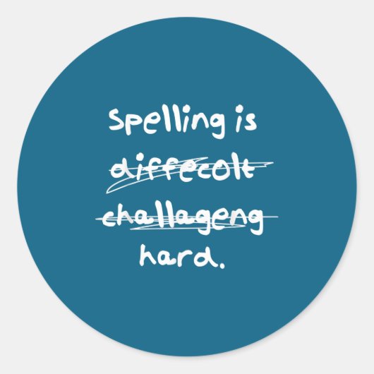 Spelling Is Hard Funny Spelling Bee Ronde Sticker (Voorkant)