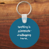 Spelling Is Hard Funny Spelling Bee  Sleutelhanger (Voorkant)
