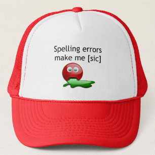 Spellingfouten maken me [sic] Grammar Humor Trucker Pet
