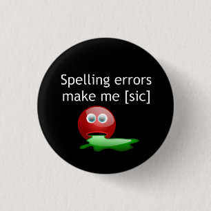 Spellingfouten maken me [sic] ronde button 3,2 cm