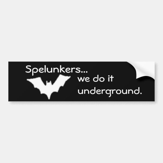 Spelunkers... we doen het ondergronds. bumpersticker (Voorkant)