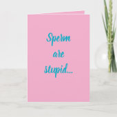 "Sperm are stupid" (Any) Joke Kaart (Voorkant)