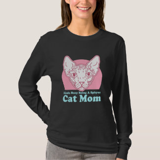 Sphynx mam Kat mam Hairless Cat Owner Sphynx T-shirt