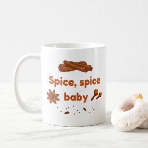 Spice baby Cinnamon Star Anise Autumn Quote Gift Koffiemok