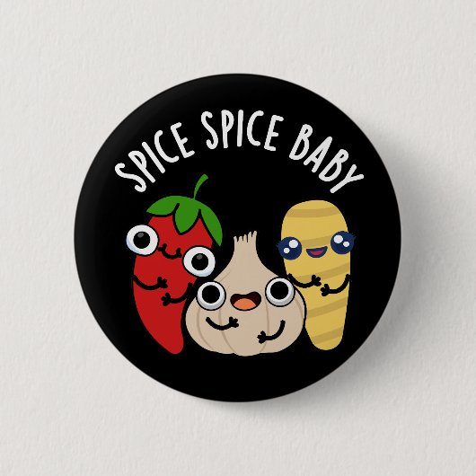 Spice Spice Baby Funny Food Pun Dark BG Ronde Button 5,7 Cm (Voorkant)