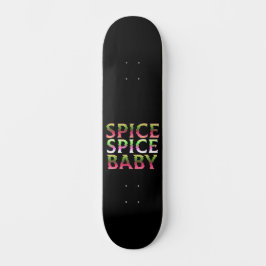 SPICE SPICE BABY grappig cadeau voor Thanksgiving Persoonlijk Skateboard