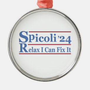 Spicoli 24 Relax Ik kan het repareren Grappige Ver Metalen Ornament