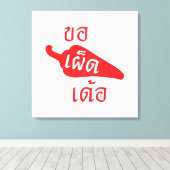 Spicy Alsjeblieft ~ Khaw Phet Dur - Thai Isan Lang Canvas Afdruk (Insitu (Houten vloer))