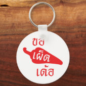 Spicy Alsjeblieft ~ Khaw Phet Dur - Thai Isan Lang Sleutelhanger (Voorkant)